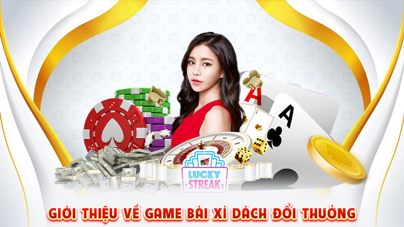 giới thiệu về game bà xì dách đổi thưởng