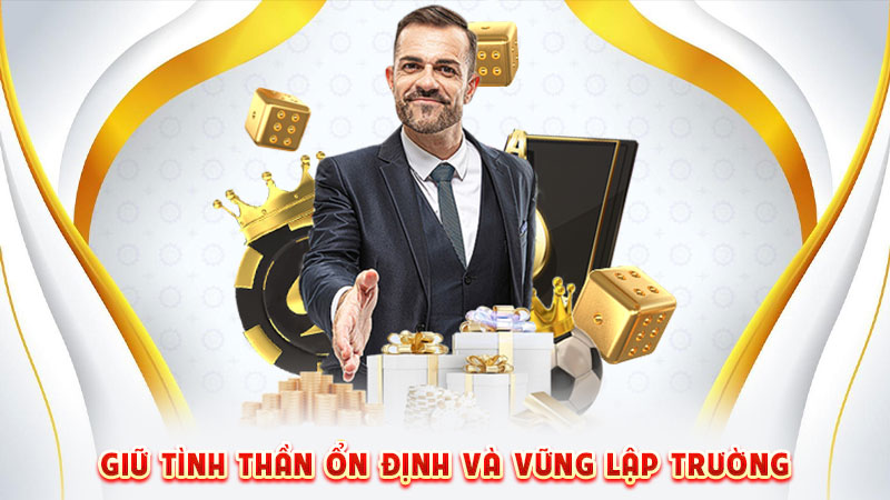 giữ tình thần ổn định và vững lập trường