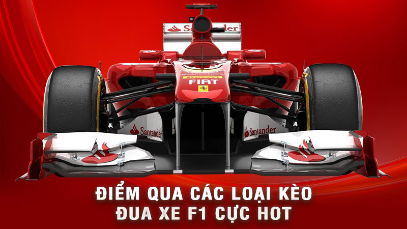 điểm qua các loại kèo đua xe f1 cực hot